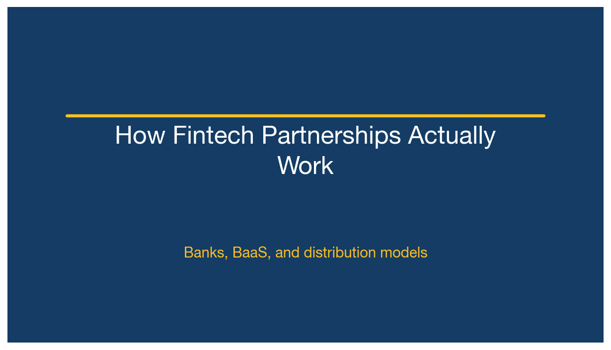 How Fintech Partnerships Actually Work: Banks, BaaS, and Distribution