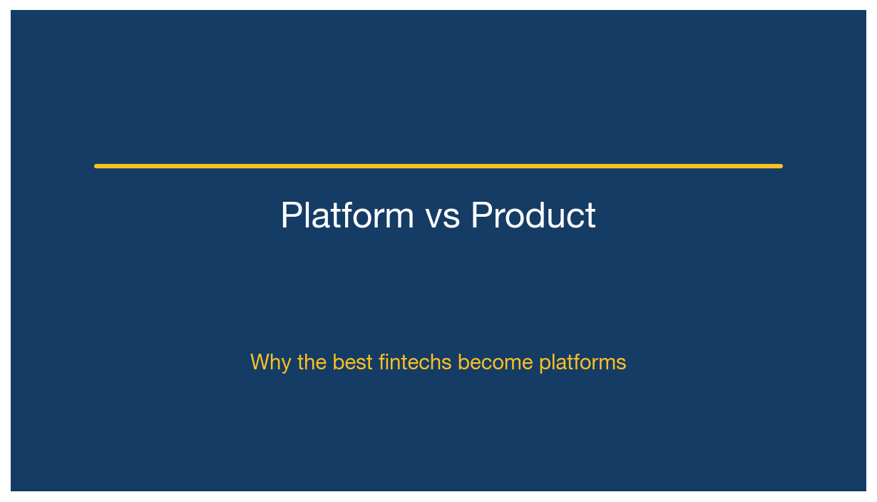 Platform vs Product: Why the Best Fintechs Become Platforms
