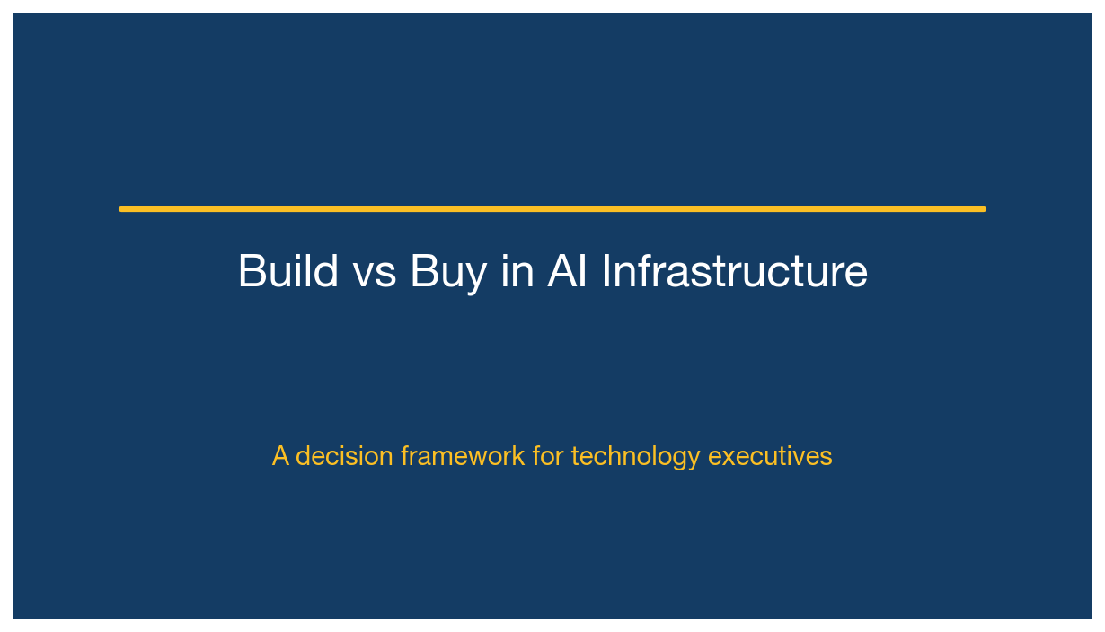Build vs Buy in AI Infrastructure: A Decision Framework for Executives