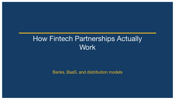 How Fintech Partnerships Actually Work: Banks, BaaS, and Distribution
