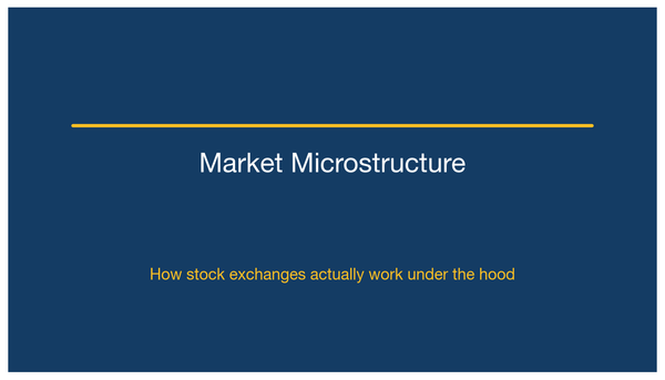 Market Microstructure: How Stock Exchanges Actually Work