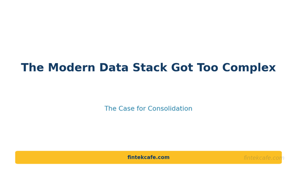 The Modern Data Stack Got Too Complex: The Case for Consolidation
